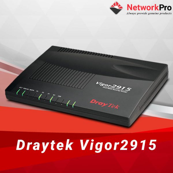 Thiết bị mạng router draytek vigor2915 dual WAN