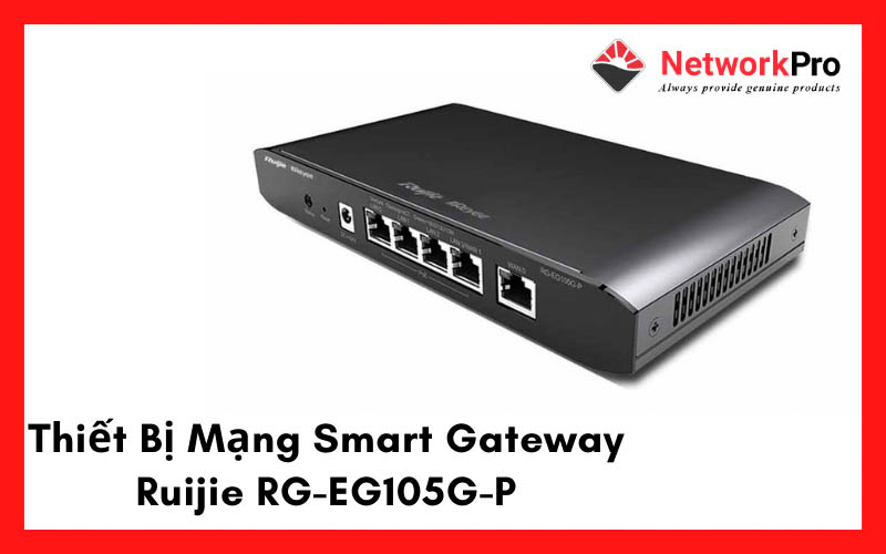 Thiết Bị Mạng Smart Gateway Ruijie RG-EG105G-P