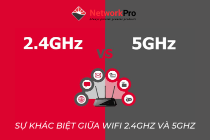 WiFi 2.4GHz và 5GHz