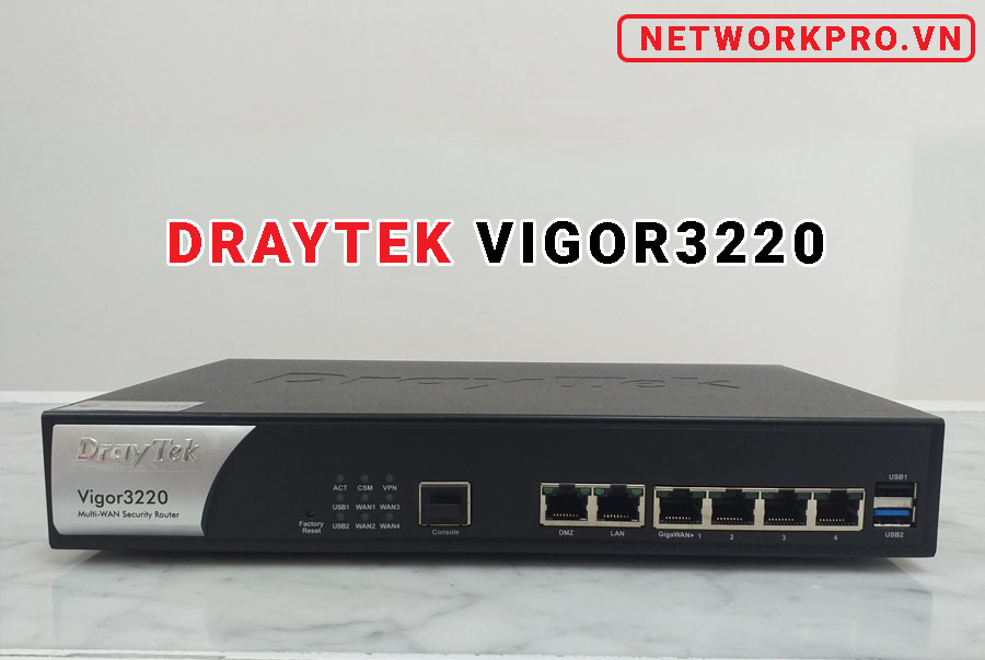 Thiết bị cân bằng tải Draytek Vigor3220