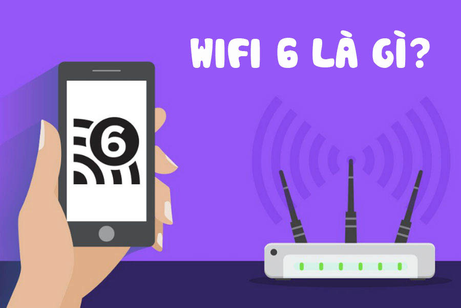 Chuẩn WiFi 6 là gì? _ NetworkPro.vn