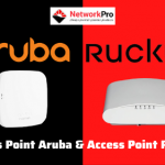 Access Point Ruckus và Access Point Aruba