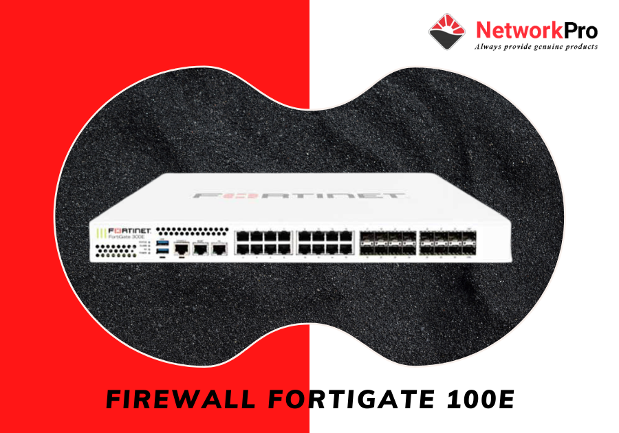 Firewall Fortinet FortiGate 100E