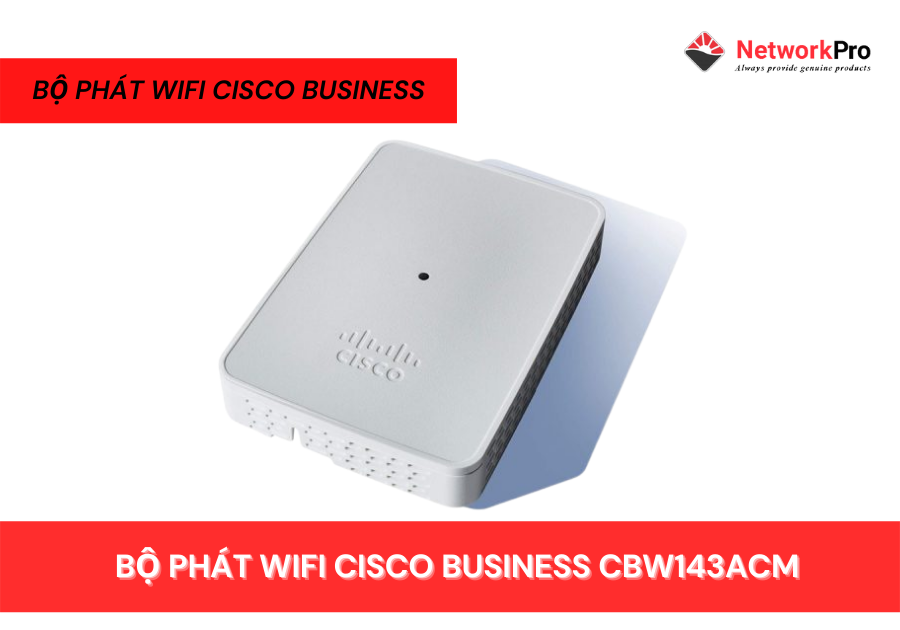 Bộ phát WiFi Cisco Business CBW143ACM