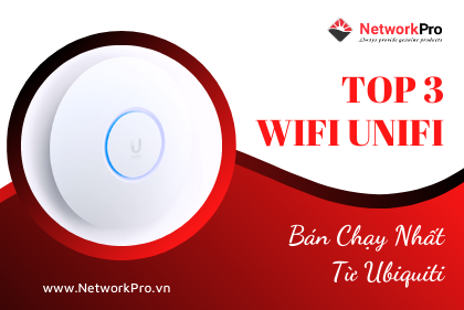 WiFi UniFi Bán Chạy