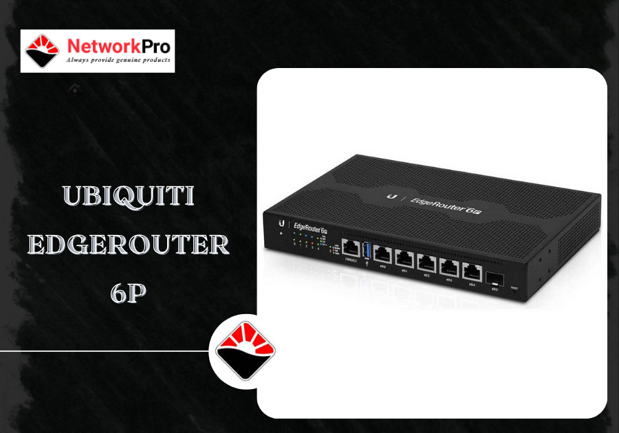 Router dùng cho doanh nghiệp Ubiquiti EdgeRouter 6P