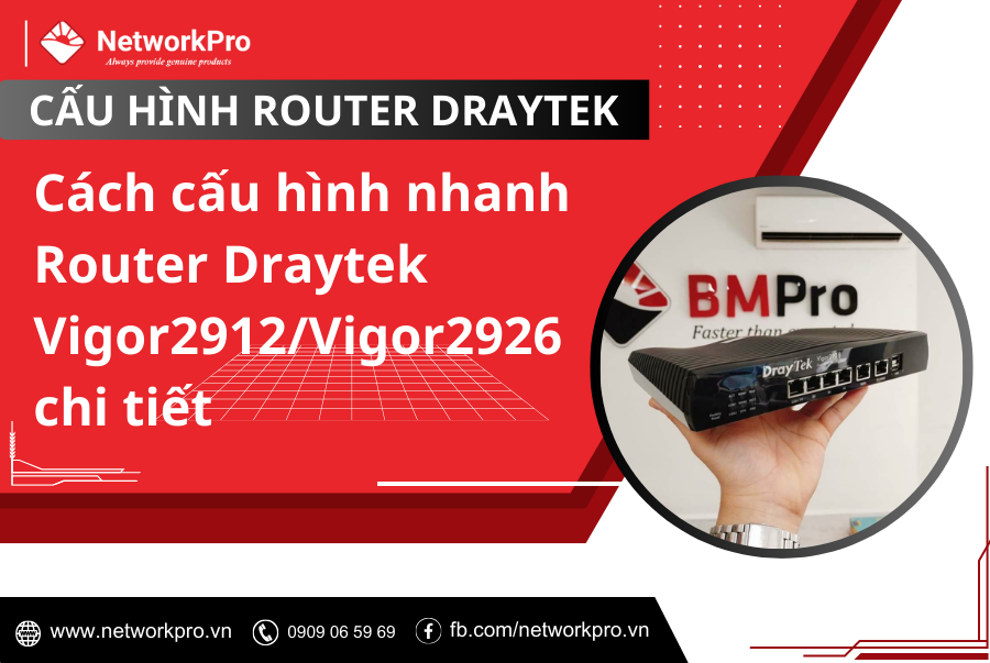 Cách cấu hình nhanh Router Draytek Vigor2912/Vigor2926