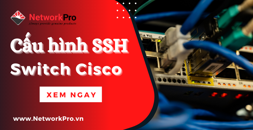 Cấu hình SSH cho Switch Cisco (1)