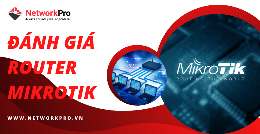 Đánh giá Router Mikrotik (1)