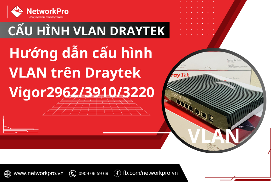 Hướng dẫn cấu hình VLAN trên Draytek Vigor296239103220