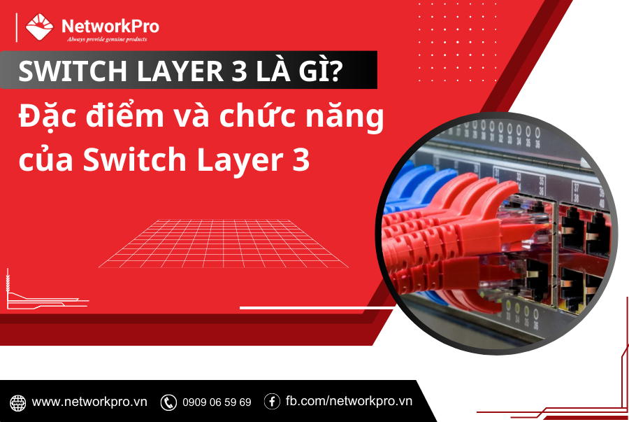 Switch layer 3 là gì?