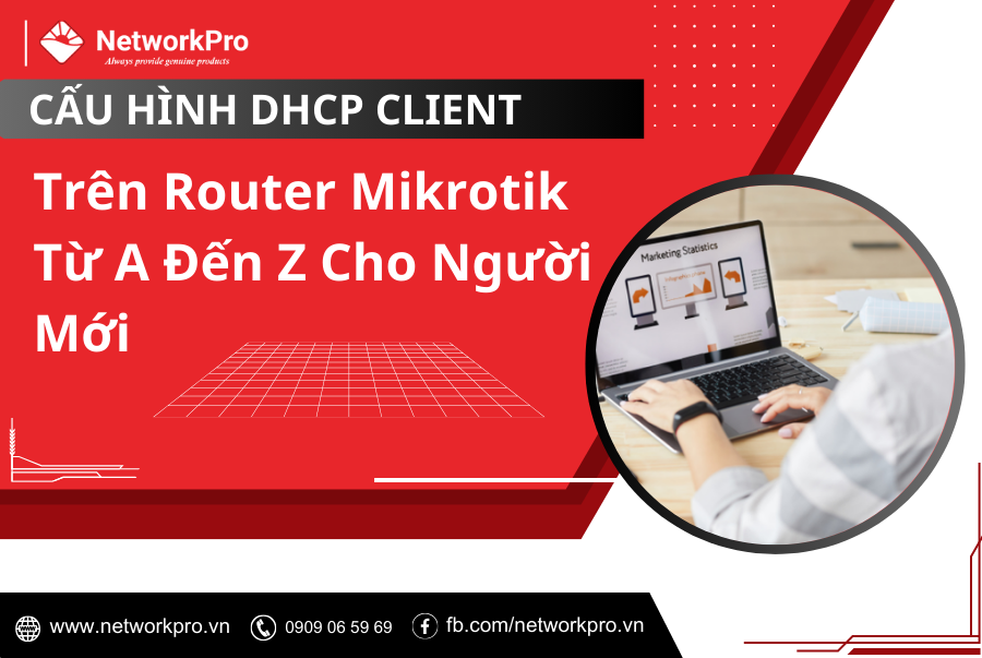 Cấu Hình DHCP Client Trên Router Mikrotik