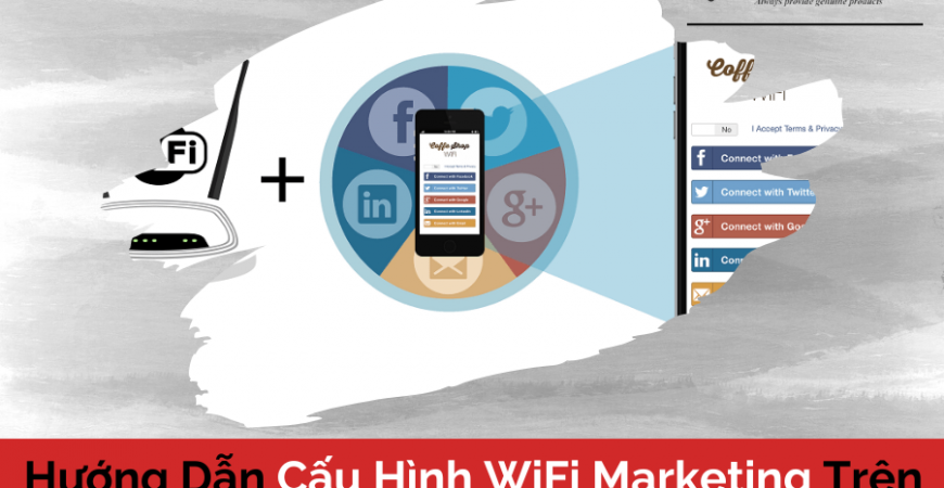 Hướng Dẫn Cấu Hình WiFi Marketing Trên Controller UniFi