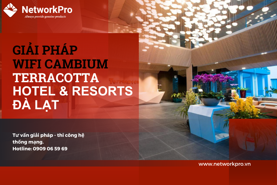 Giải Pháp WiFi Cambium Terracotta Hotel & Resorts Đà Lạt (10)
