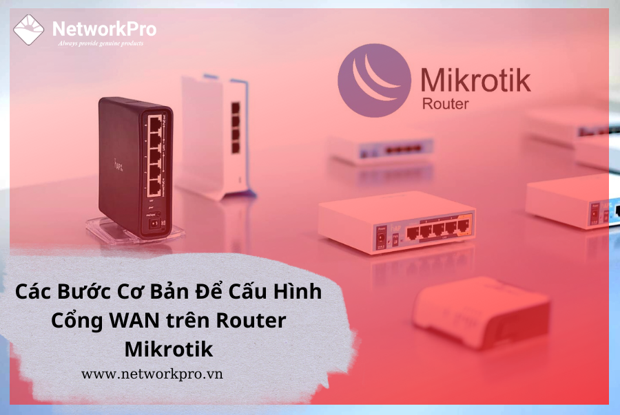 Các Bước Cơ Bản Để Cấu Hình Cổng WAN trên Router Mikrotik (4)