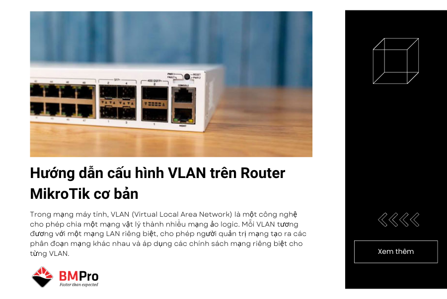 Hướng dẫn cấu hình VLAN trên Router MikroTik