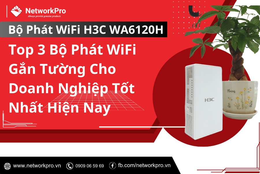Bộ Phát WiFi H3C WA6120H